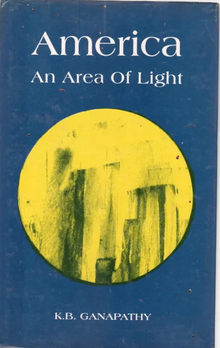 AMERICA AN AREA OF LIGHT BY K.B. GANAPATHY
