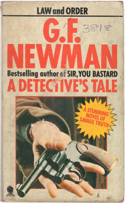 LAW &amp; ORDER A DETECTIVE'S' TALE BY G.F. NEWMAN