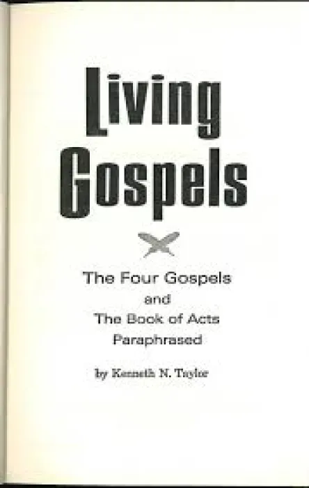 LIVING GOSPELS BY KENNETH N.TAYLOR