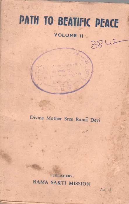 PATH TO BEATIFIC PEACE BY DIVINE MOTHER SREE RAMA DEVI