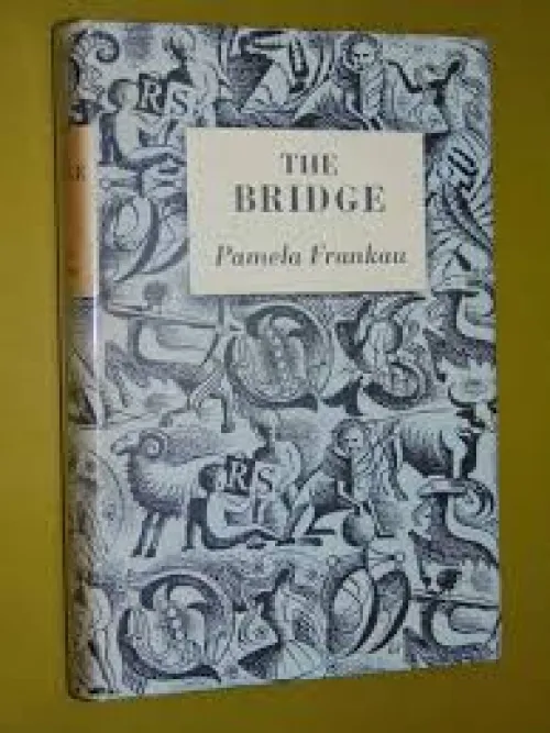 THE BRIDGE BY PAMELA FRANKAU