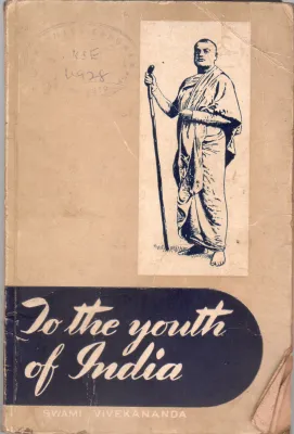 TO THE YOUTH OF INDIA BY SWAMI VIVEKANADA
