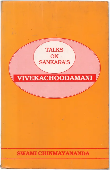 TALKS ON SANKARA'S VIVEKACHOODAMANI BY SWAMI CHINMAYANADA