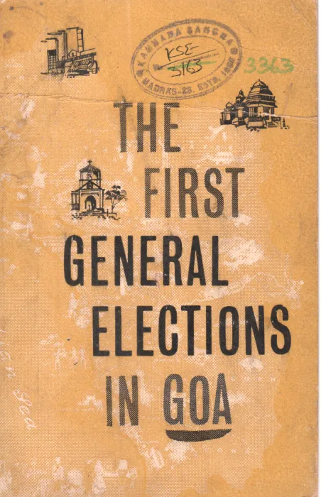 THE FIRST GENERAL ELECTIONS IN GOA BY PROF. G.S. HALAPPA
