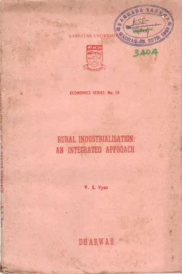 RURAL INDUSTRIALISATION AN INTEGRATED APPROACH BY V.S. VYAS