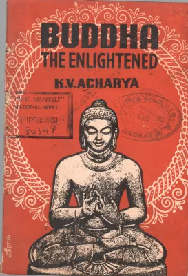BUDDHA THE ENLIGHTENED BY K.V. ACHARYA