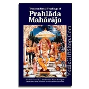 PRAHALADA MAHARAJA BY A.C.BHAKTIVEDANTA SWAMI PAABHUPADA