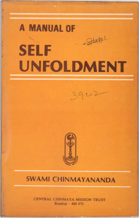 A MANUAL OF SELF UNFOLDMENT BY SWAMI CHINMAYANANDA