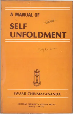 A MANUAL OF SELF UNFOLDMENT BY SWAMI CHINMAYANANDA