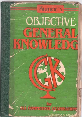 KUMAR'S OBJECTIVE GENERAL KNOWLEDGE BY SHARMA &amp; KHANNA