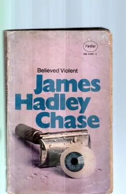 BELIEVED VIOLENT BY JAMES HADLEY CHASE