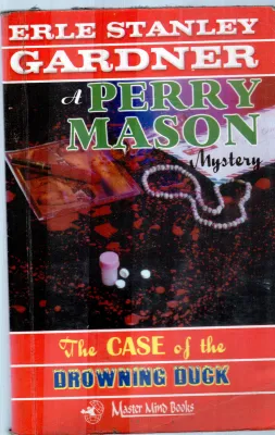 THE CASE OF THE DROWNING DUCK BY ERLE STANLEY GARDEN