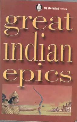 GREAT INDIAN EPICS BY JOHN CAMBELL OMAN