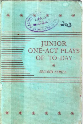 JUNIOR ONE ACT PLAYS OF TO DAY BY A.E.M.BAYLISS