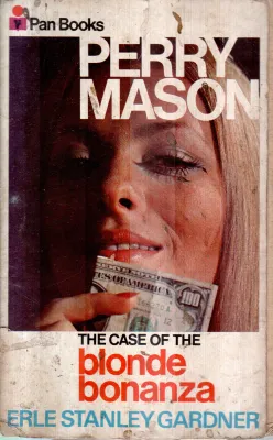 THE CASE OF THE BLONDE BONANZA BY ERLE STANLEY GARDNER