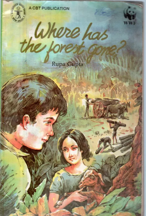 WHERE HAS THE FORST GONE? BY RUPA GUPTA