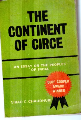 THE CONTINENT OF CIRCE BY NIRAD C.CHAUDHURI