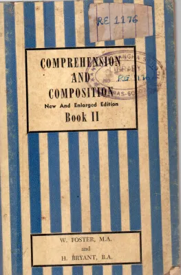 COMPREHENSION AND COMPOSITION BY W.FOSTER