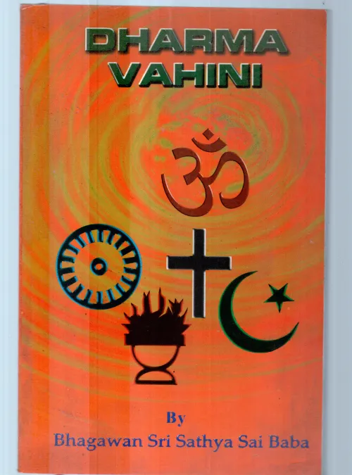 DHARMA VAHINI BY BHAGAWAN SRI SATHYA SAI BABA