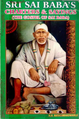 SRI SAI BABA'S CHARACTERS &amp;SAYINGS BY H.H.NARASIMHASWAMIJI