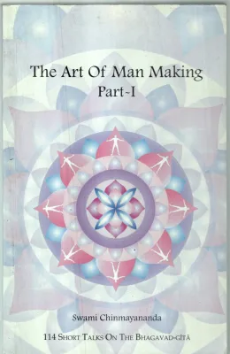 THE ART OF MAB MAKING PART -I BY SWAMI CHINMAYANANDA