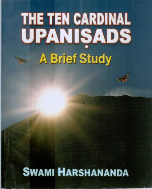 THE TEN CARDNALS UPANISADS BY SWAMI HARSHANANDA