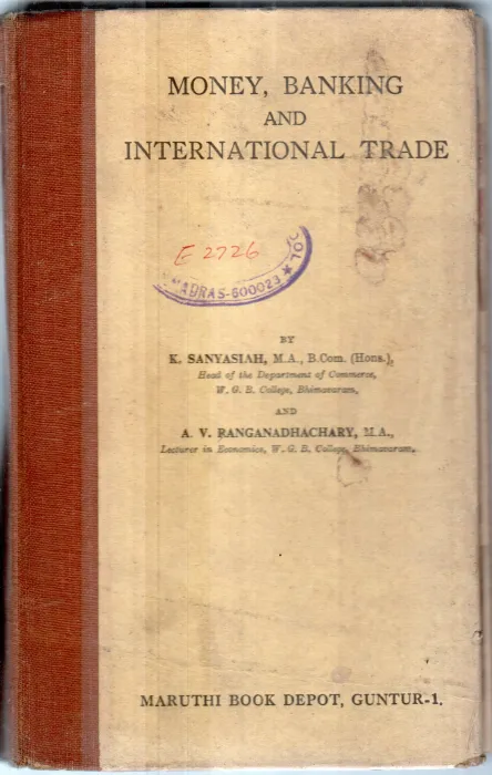 MONEY BANKING AND INTERNATIONAL TRADE BY K.SANYASIAH