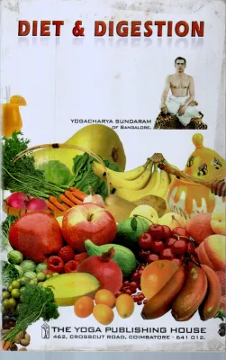 DIET &amp; DIGESTION BY YOGACHARYA SUNDARAM
