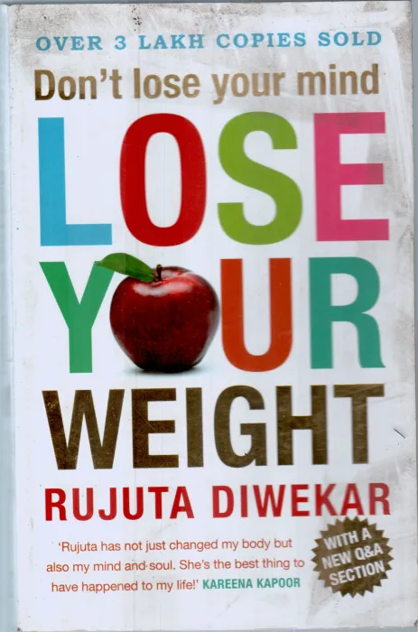 DON'T LOSE YOUR MIND LOSE YOUR WEIGHT BY RUJUTA DIWEKAR