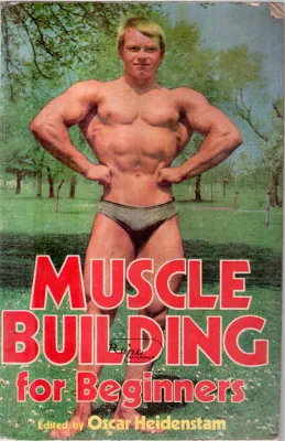 MUSCLE BUILDING BY OSCAR HEIDENSTAM
