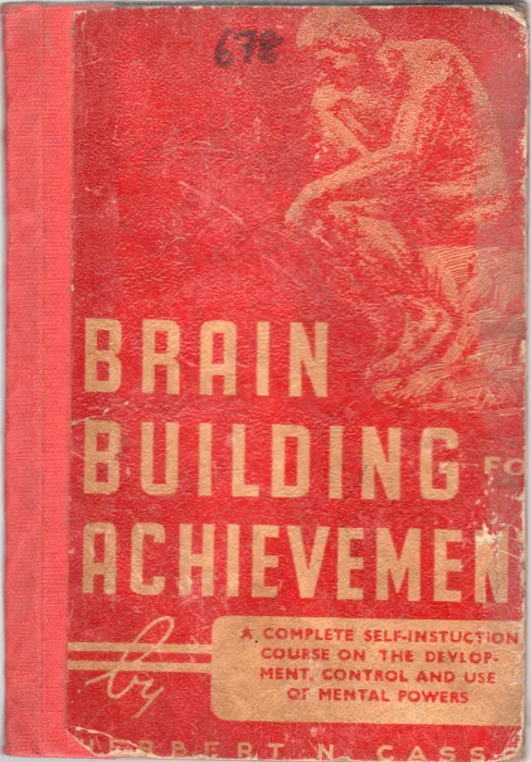 BRAIN BUILDING FOR ACHIEVEMENT BY HERBERT N. CASSON