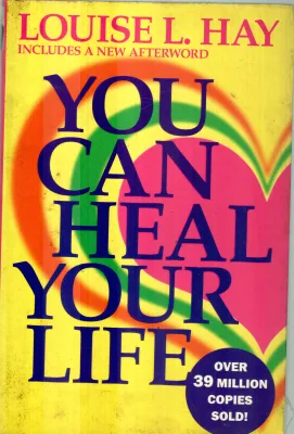 YOU CAN HEAL YOUR LIFE BY LOUISE L.HAY