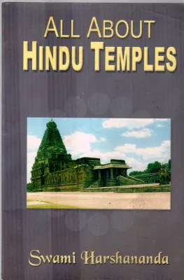 ALL ABOUT HINDU TEMPLES BY SWAMI HARSHANANDA