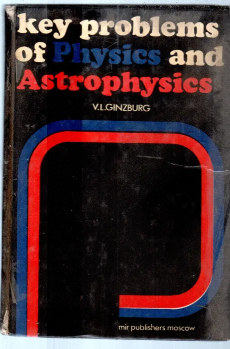 KEY PROBLEMS AND ASTROPHYSICS BY V.L.GINZBURG
