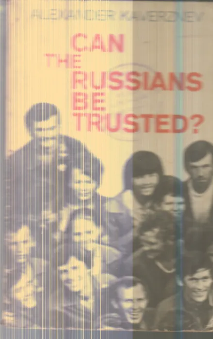 Can the Russians Be Trusted By Alexander Kaverznev