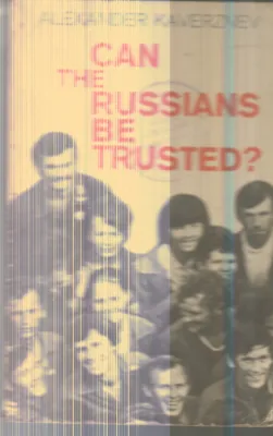 Can the Russians Be Trusted By Alexander Kaverznev