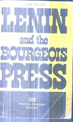 Lenin and the Bourgeois Press By Boris Balogev